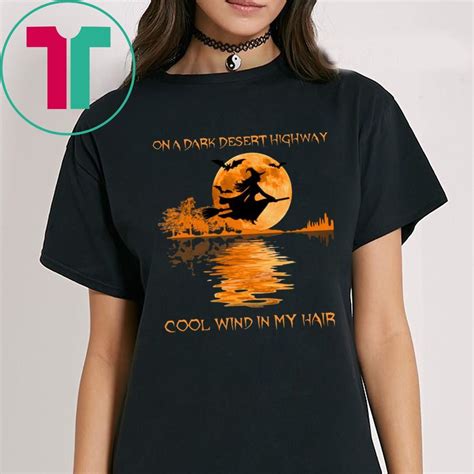 Unleash Your Inner Witch with On A Dark Desert Highway Shirt